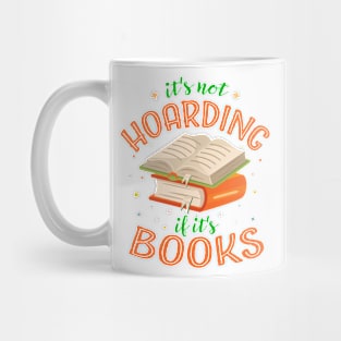 it's not hoarding if it's books Mug